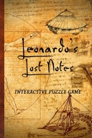 Leonardo’s Lost Notes: Interactive Puzzle Game B08LYMW2YG Book Cover