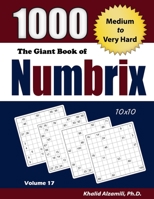 The Giant Book of Numbrix: 1000 Medium to Very Hard : (10x10) Puzzles (Adult Activity Books Series) 9922636433 Book Cover