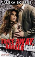 Dance Away, Danger 1623220653 Book Cover