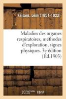Maladies des organes respiratoires, méthodes d'exploration, signes physiques. 3e édition 2329113447 Book Cover