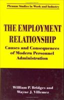 The Employment Relationship: Causes and Consequences of Modern Personnel Administration (Springer Studies in Work and Industry) 1475770073 Book Cover