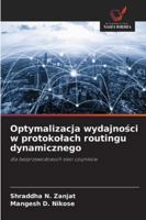 Optymalizacja wydajnosci w protokolach routingu dynamicznego: dla bezprzewodowych sieci czujników (Polish Edition) 6206807681 Book Cover
