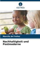 Nachhaltigkeit und Postmoderne (German Edition) 6208529654 Book Cover