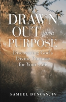 Drawn Out For A Purpose 1735089702 Book Cover