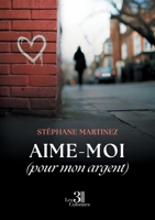 Aime-moi (pour mon argent) B0DX18ZVBF Book Cover
