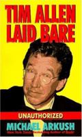 Tim Allen Laid Bare: Unauthorized 038078260X Book Cover