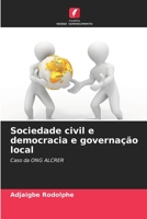 Sociedade civil e democracia e governação local: Caso da ONG ALCRER 6206008711 Book Cover