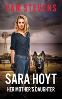 Sara Hoyt: Her Mother's Daughter (The Reluctant Courier) B0DQJG13XN Book Cover