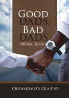 GOOD DADS, BAD DADS - WORKBOOK 1908015012 Book Cover