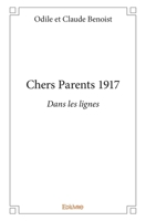 Chers Parents 1917: Dans les lignes (French Edition) 2334184136 Book Cover