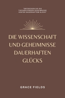 Die Wissenschaft und Geheimnisse dauerhaften Glücks 9357724311 Book Cover