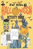 Halloween Activity Book For Kids: Big Workbook for Kids With Haloween Coloring Pages, Word Search, Dot to Dot, Mazes, Puzzles, Haloween game and More B09DN18Y47 Book Cover