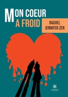 Mon coeur a froid B09914B3WT Book Cover