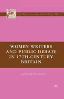 Women Writers and Public Debate in 17th-Century Britain 1349538892 Book Cover