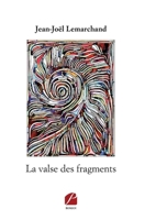La valse des fragments (French Edition) 2754750347 Book Cover