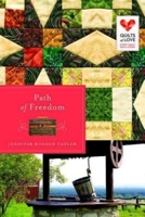 Path of Freedom: Quilts of Love Series 1426752636 Book Cover