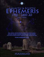 Galactic & Ecliptic Ephemeris 1750 - 1800 AD (Pro Series) 1986912507 Book Cover