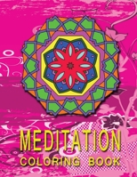 MEDITATION Coloring Book: High Quality Mandala Coloring Book, Relaxation And Meditation Coloring Book 1727457188 Book Cover