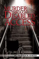 Murder Through Disabled Access 1481780476 Book Cover