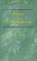 History of the Sherman Law 1587980738 Book Cover