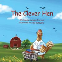 The Clever Hen 1522936890 Book Cover