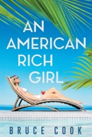 An American Rich Girl 1665722088 Book Cover