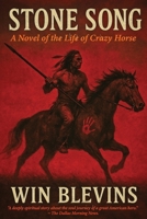 Stone Song: A Novel of the Life of Crazy Horse 0812533690 Book Cover