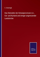 Das Steinalter der Ostseeprovinzen Liv-, Est- und Kurland und einiger angrenzender Landstriche 3375008902 Book Cover