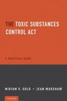 The Toxic Substances Control Act 0195388623 Book Cover