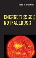 Energetisches Notfallbuch: Der einzigartige Energievampirtöter 3735738621 Book Cover