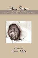 Mom Suse: Matriarch of the Preston Area Black Communities 1449052010 Book Cover