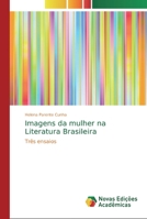 Imagens da mulher na Literatura Brasileira 6139682304 Book Cover
