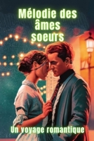 Mélodie des âmes soeurs: Un voyage romantique (French Edition) B0CRCCC2NF Book Cover