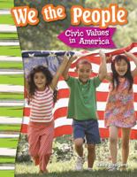 We the People: Civic Values in America (Grade 3) 1433373661 Book Cover