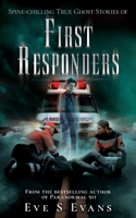 Spine-chilling True Ghost Stories of First Responders B09RLYZRBV Book Cover