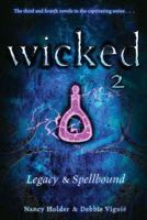 Wicked 2: Legacy & Spellbound 1416971173 Book Cover
