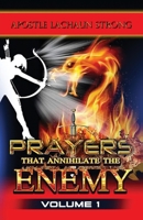 Prayers That Annihilate the Enemy Volume 1: Prayers for the Body, Mind, Spirit and Soul 9655786110 Book Cover