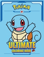 Pokémon Squirtle books for boys 6-8: The Ultimate Coloring book 2584360713 Book Cover