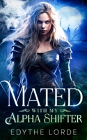 Mated with My Alpha Shifter (Tales from Eldoria) B0D6XKJ9HG Book Cover
