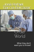 Covid-19 and The New Order World: What they don't want you to know!! B08T4DGCKR Book Cover