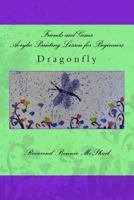 Friends and Gems Acrylic Painting Lesson for Beginners: Dragonfly 1530125405 Book Cover