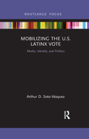 Mobilizing the U.S. Latinx Vote 1032175303 Book Cover