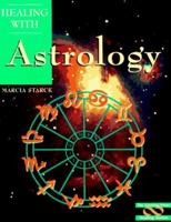 Healing with Astrology 0895948621 Book Cover