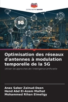 Optimisation des réseaux d'antennes à modulation temporelle de la 5G: Utiliser les approches de l'intelligence artificielle 6205888858 Book Cover