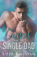 Curves for the Single Dad B0C3G2PKQB Book Cover