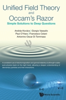 Unified Field Theory and Occam's Razor: Simple Solutions to Deep Questions 1800611293 Book Cover