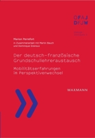 Der deutsch-französische Grundschullehreraustausch: Mobilitätserfahrungen im Perspektivenwechsel (German Edition) 3830932049 Book Cover