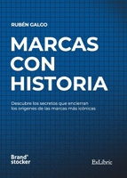 Marcas con historia (Spanish Edition) 8419827827 Book Cover