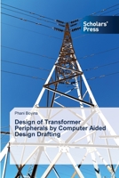 Design of Transformer Peripherals by Computer Aided Design Drafting 6202311282 Book Cover