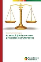 Acesso à Justiça e seus princípios estruturantes 3639696093 Book Cover